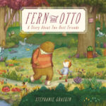 Fern and Otto: A Picture Book Story about Two Best Friends by Stephanie Graegin